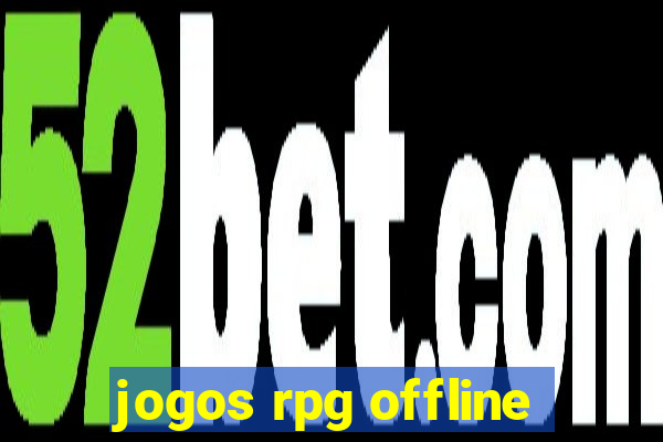 jogos rpg offline